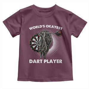 World's Okayest Dart Player Toddler T Shirt Funny Bullseye Shooter Gift TS12 Maroon Print Your Wear