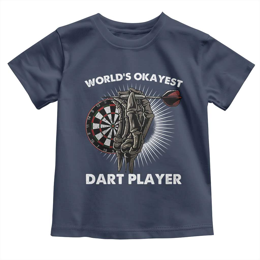 World's Okayest Dart Player Toddler T Shirt Funny Bullseye Shooter Gift TS12 Navy Print Your Wear