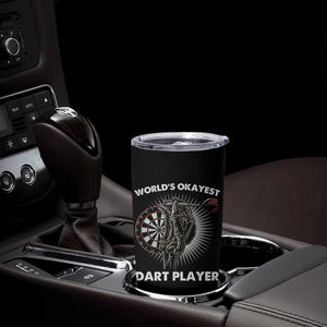 World's Okayest Dart Player Tumbler Cup Funny Bullseye Shooter Gift TS12 Print Your Wear