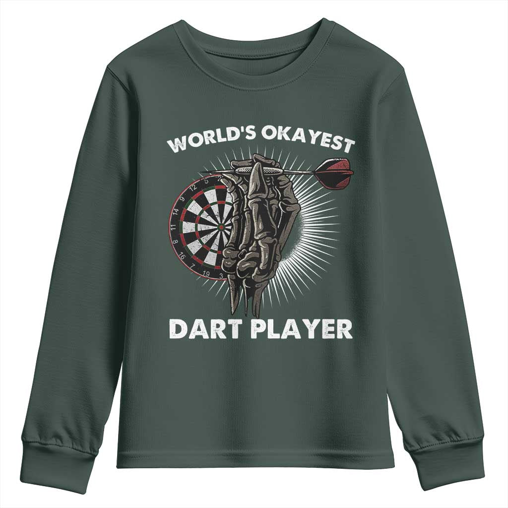 World's Okayest Dart Player Youth Sweatshirt Funny Bullseye Shooter Gift TS12 Dark Forest Green Print Your Wear