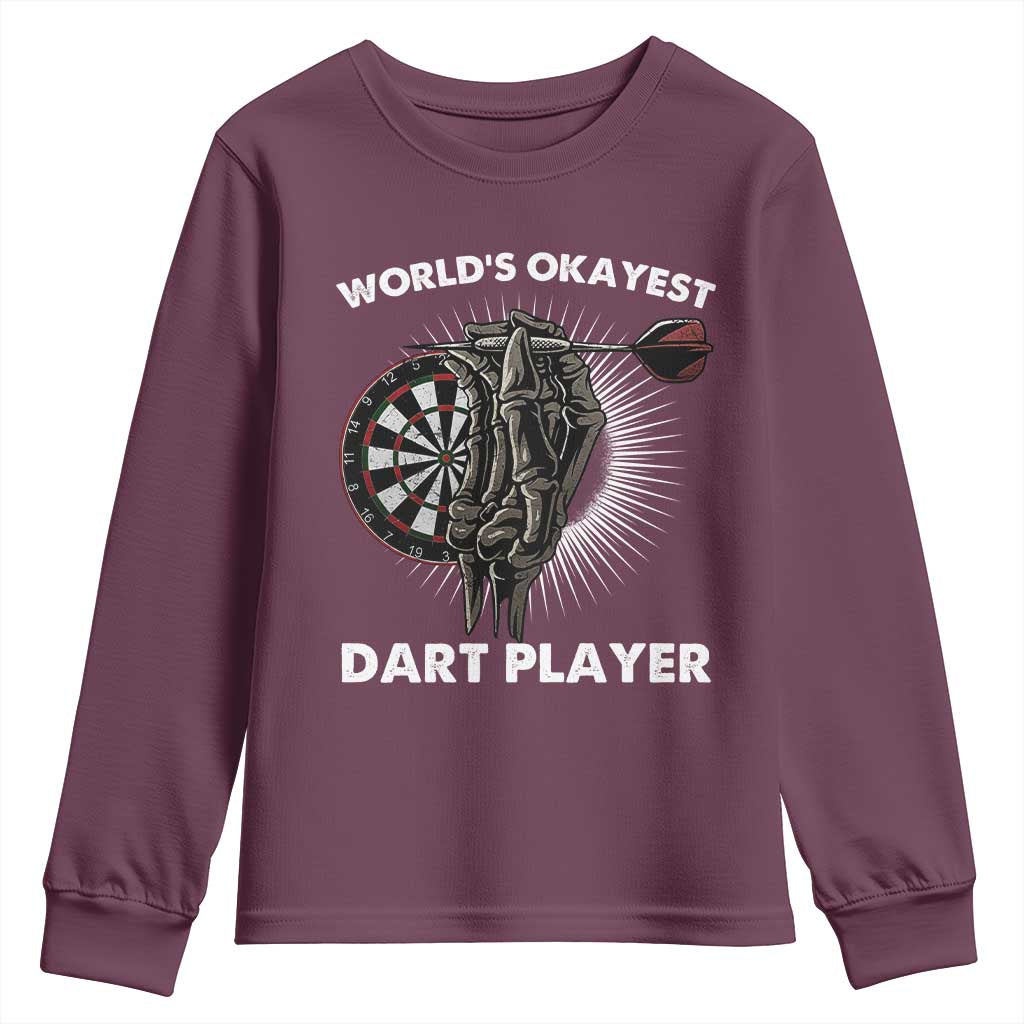 World's Okayest Dart Player Youth Sweatshirt Funny Bullseye Shooter Gift TS12 Maroon Print Your Wear