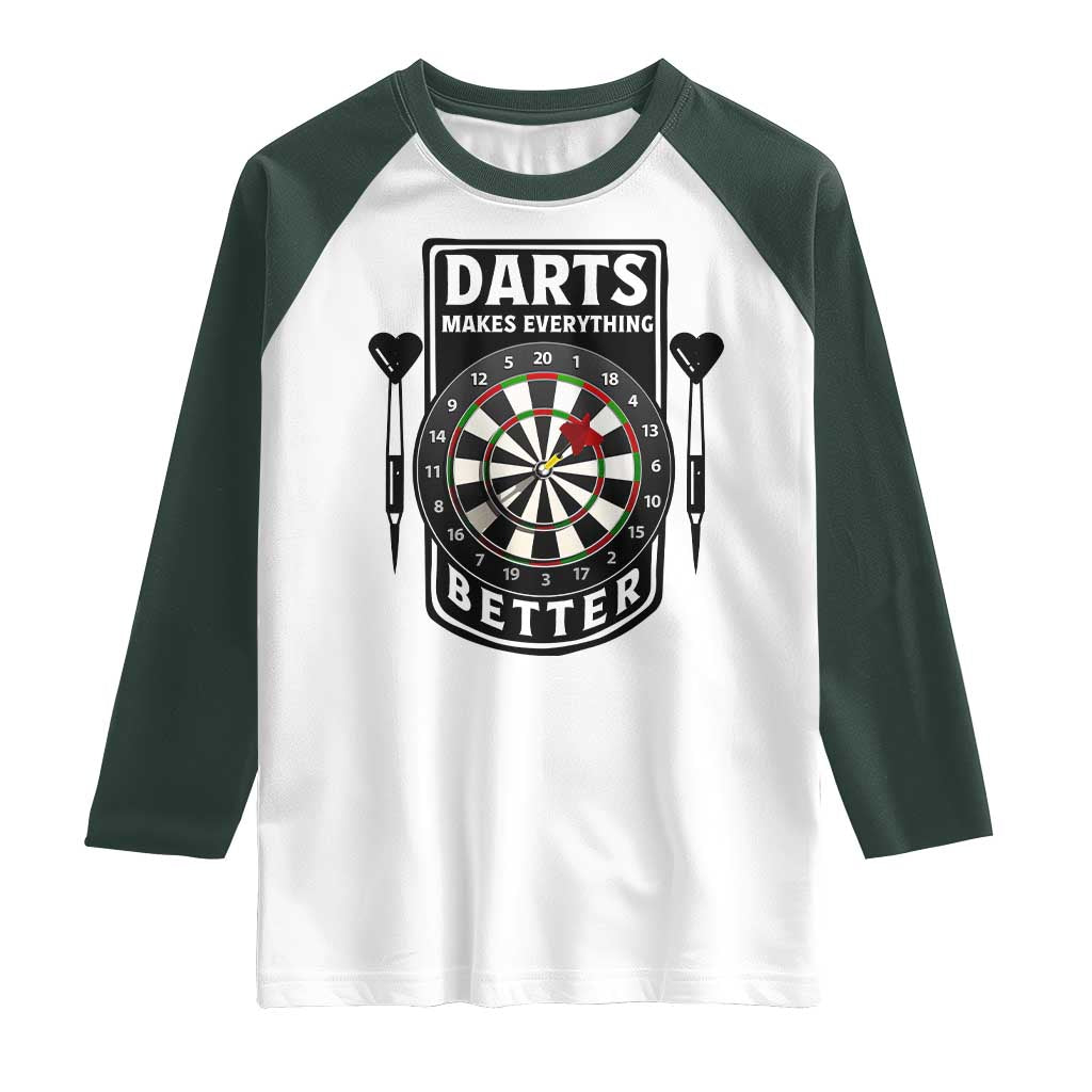 Darts Makes Everything Better Raglan Shirt Darts Lover Gift TS12 White Dark Forest Green Print Your Wear