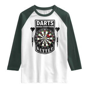 Darts Makes Everything Better Raglan Shirt Darts Lover Gift TS12 White Dark Forest Green Print Your Wear