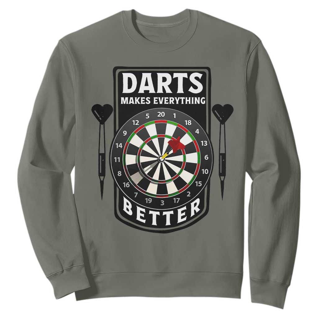 Darts Makes Everything Better Sweatshirt Darts Lover Gift TS12 Military Green Print Your Wear