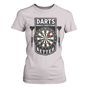 Darts Makes Everything Better T Shirt For Women Darts Lover Gift TS12 Ice Gray Print Your Wear
