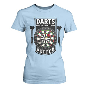 Darts Makes Everything Better T Shirt For Women Darts Lover Gift TS12 Light Blue Print Your Wear