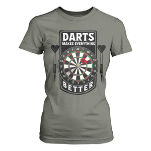 Darts Makes Everything Better T Shirt For Women Darts Lover Gift TS12 Military Green Print Your Wear
