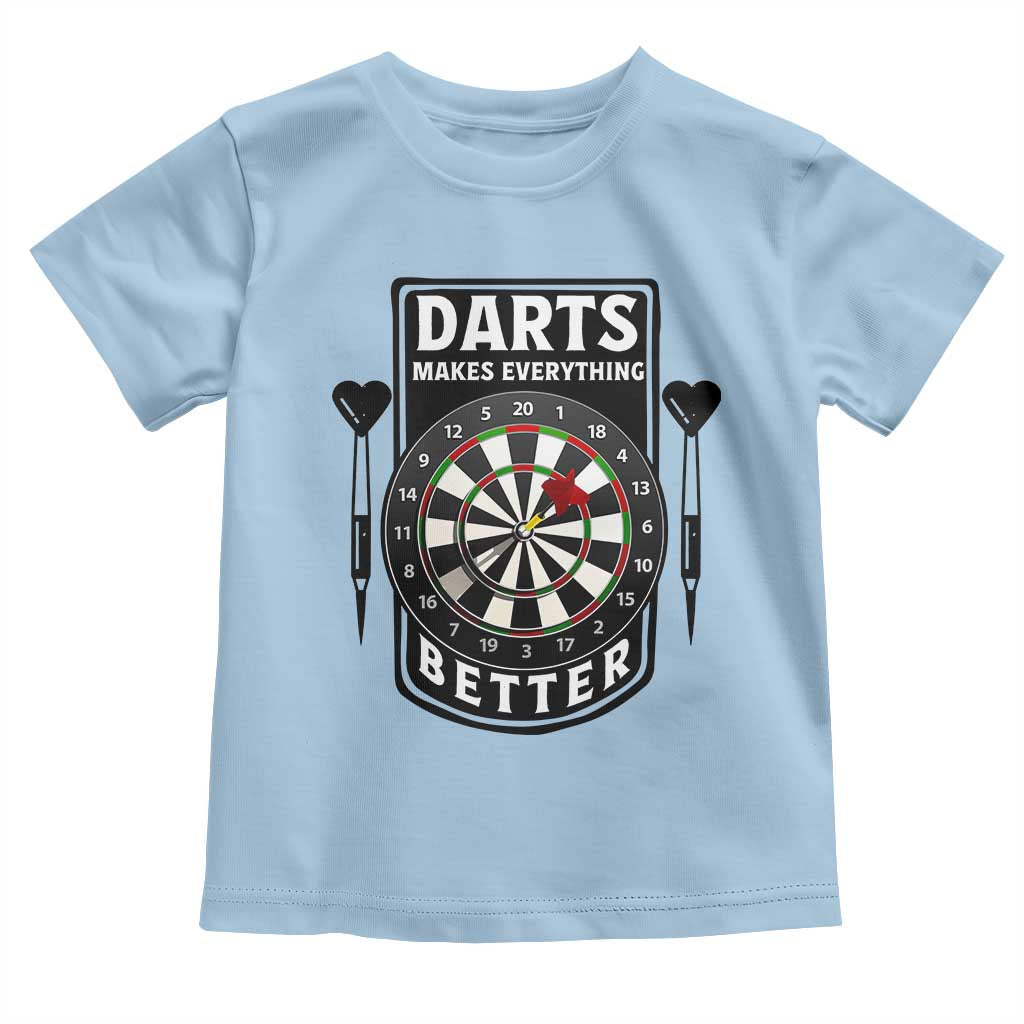 Darts Makes Everything Better Toddler T Shirt Darts Lover Gift TS12 Light Blue Print Your Wear