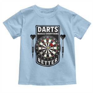Darts Makes Everything Better Toddler T Shirt Darts Lover Gift TS12 Light Blue Print Your Wear