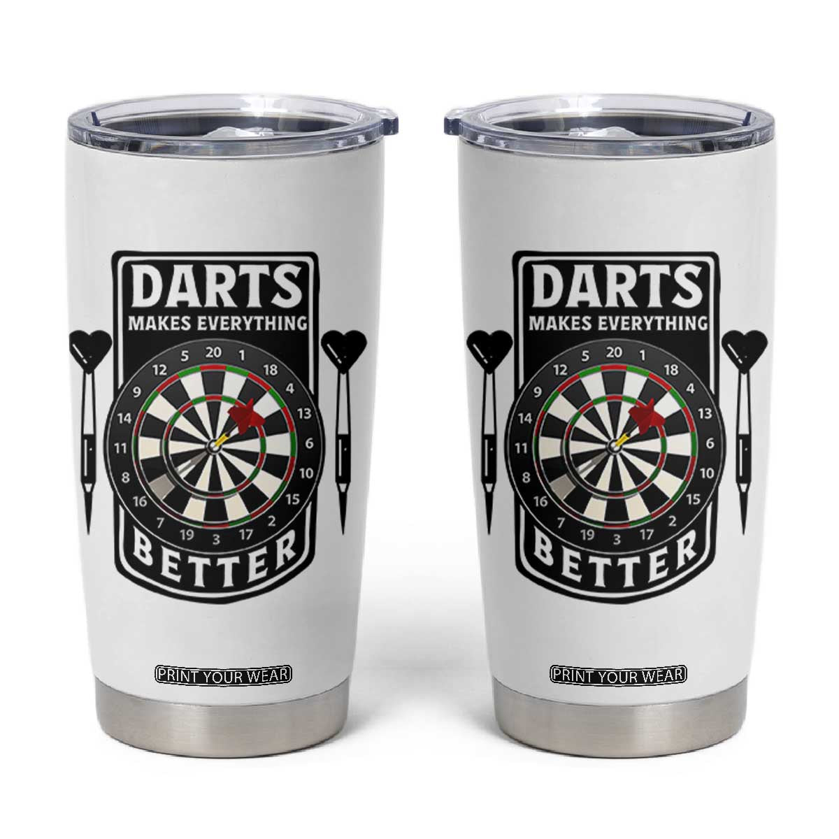 Darts Makes Everything Better Tumbler Cup Darts Lover Gift TS12 White Print Your Wear