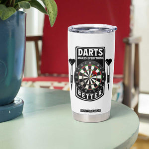 Darts Makes Everything Better Tumbler Cup Darts Lover Gift TS12 Print Your Wear