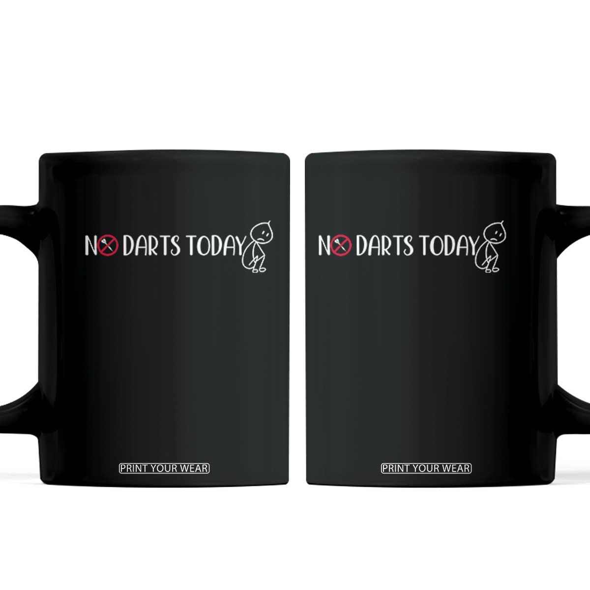 No Dart Today Coffee Mug Funny Dart Player Gift TS12 Black Print Your Wear