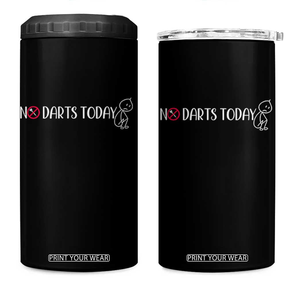 No Dart Today 4 in 1 Can Cooler Tumbler Funny Dart Player Gift TS12 One Size: 16 oz Black Print Your Wear