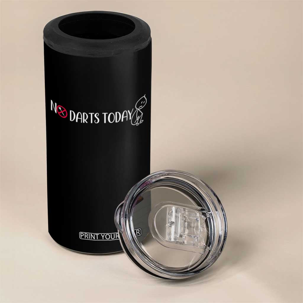 No Dart Today 4 in 1 Can Cooler Tumbler Funny Dart Player Gift TS12 Print Your Wear