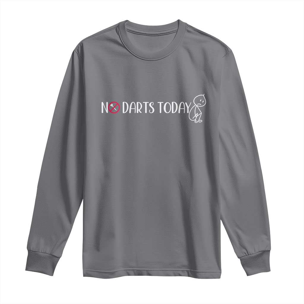 No Dart Today Long Sleeve Shirt Funny Dart Player Gift TS12 Charcoal Print Your Wear