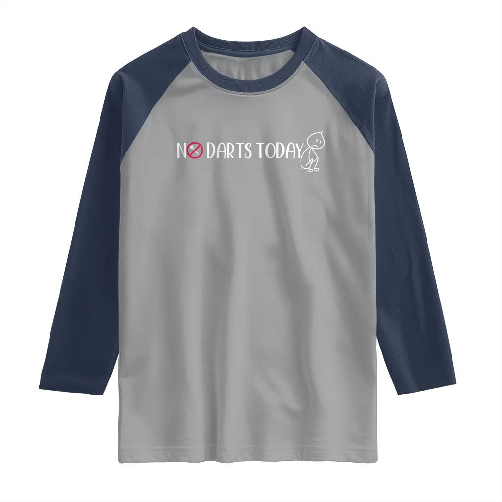 No Dart Today Raglan Shirt Funny Dart Player Gift TS12 Sport Gray Navy Print Your Wear