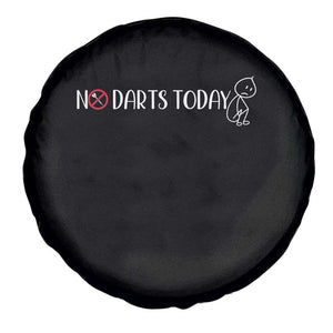 No Dart Today Spare Tire Cover Funny Dart Player Gift TS12 Print Your Wear