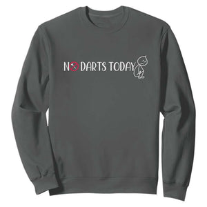 No Dart Today Sweatshirt Funny Dart Player Gift TS12 Dark Heather Print Your Wear