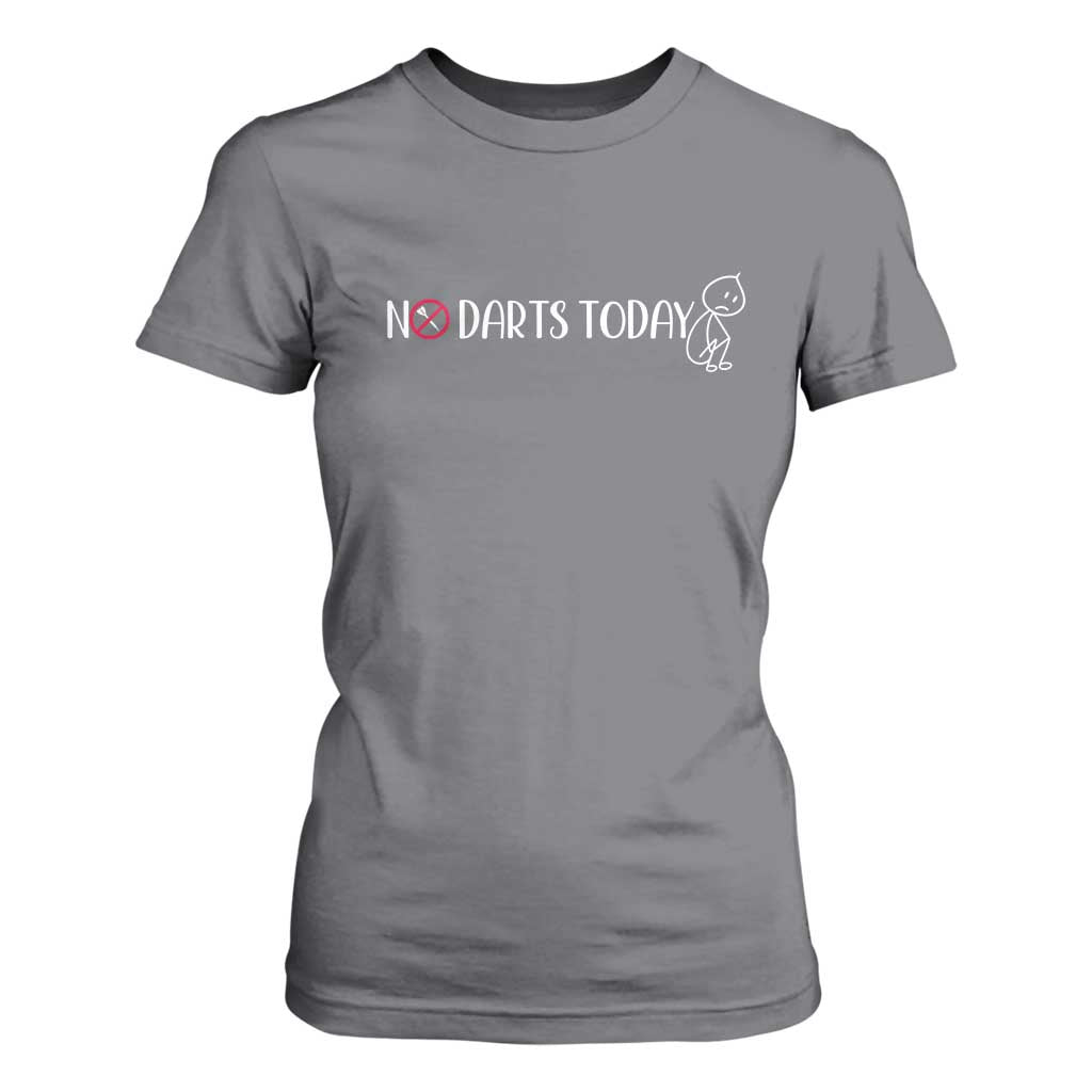 No Dart Today T Shirt For Women Funny Dart Player Gift TS12 Charcoal Print Your Wear