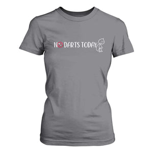 No Dart Today T Shirt For Women Funny Dart Player Gift TS12 Charcoal Print Your Wear