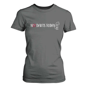 No Dart Today T Shirt For Women Funny Dart Player Gift TS12 Dark Heather Print Your Wear