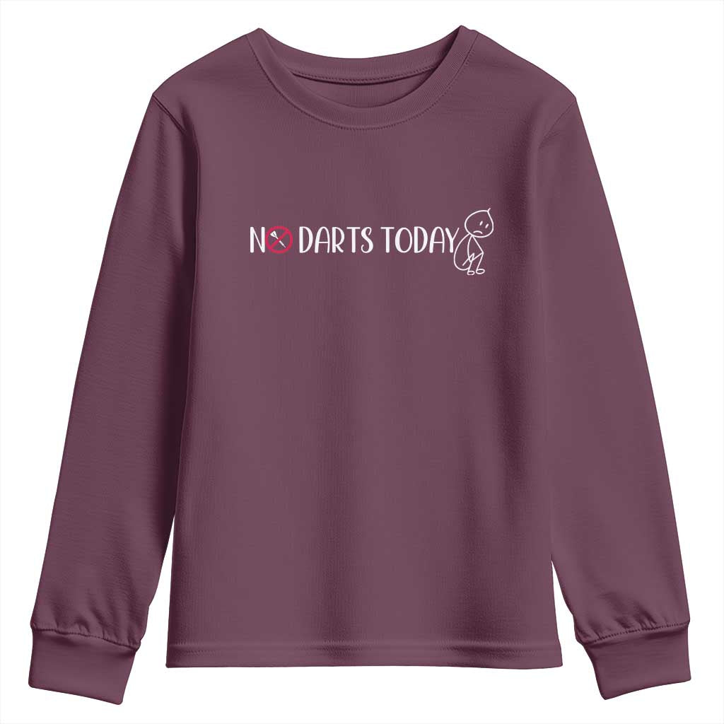 No Dart Today Youth Sweatshirt Funny Dart Player Gift TS12 Maroon Print Your Wear