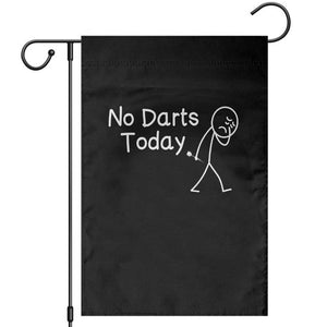 Funny No Dart Today Garden Flag Darts Enthusiast Gift TS12 Black Print Your Wear
