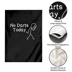 Funny No Dart Today Garden Flag Darts Enthusiast Gift TS12 Print Your Wear