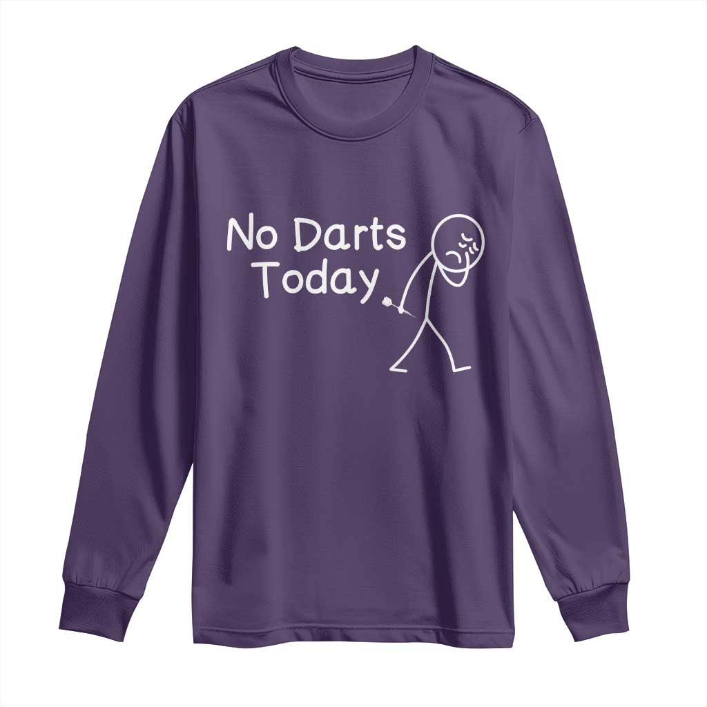 Funny No Dart Today Long Sleeve Shirt Darts Enthusiast Gift TS12 Purple Print Your Wear