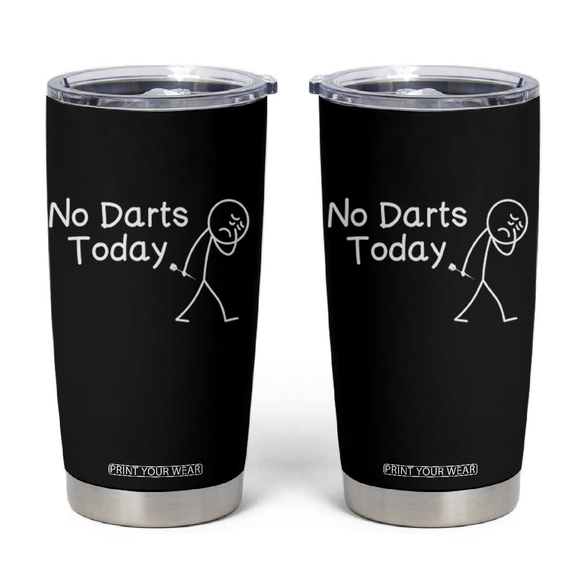 Funny No Dart Today Tumbler Cup Darts Enthusiast Gift TS12 Black Print Your Wear