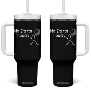 Funny No Dart Today Tumbler With Handle Darts Enthusiast Gift TS12 One Size: 40 oz Black Print Your Wear