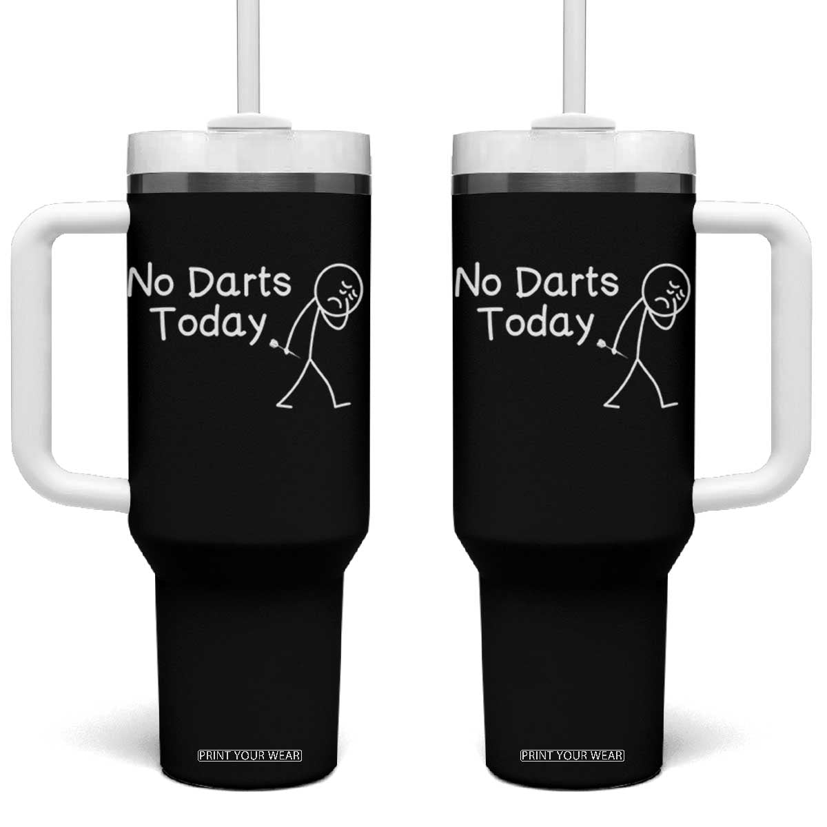 Funny No Dart Today Tumbler With Handle Darts Enthusiast Gift TS12 One Size: 40 oz Black Print Your Wear