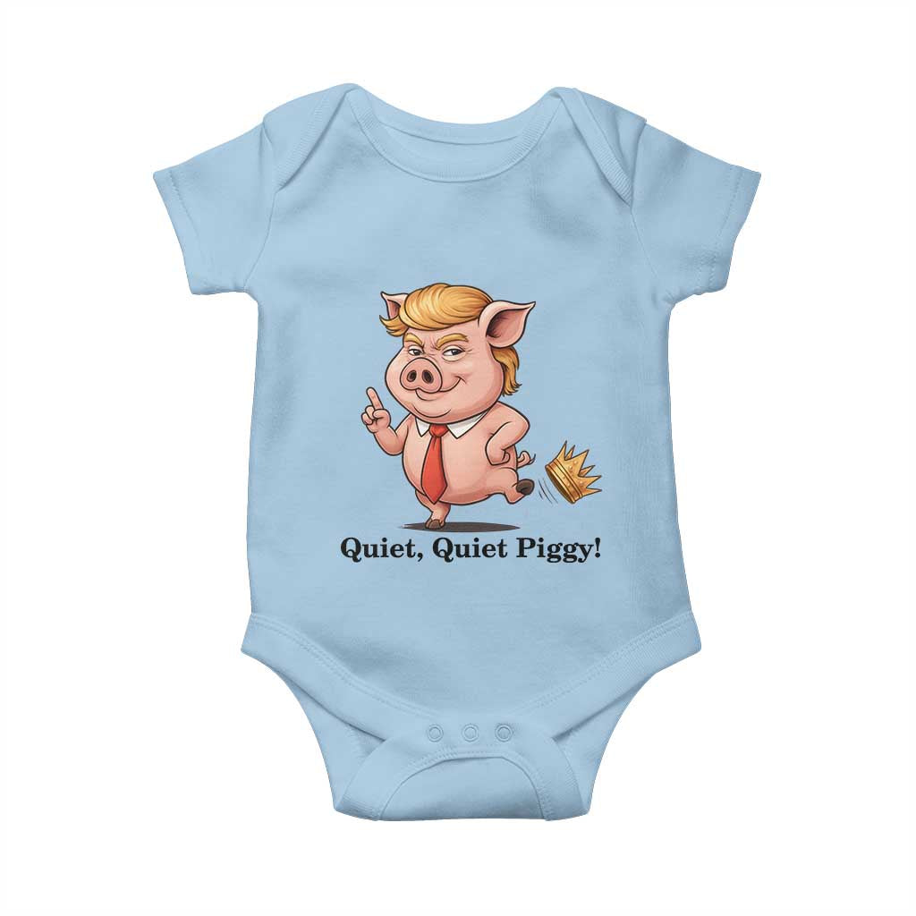Quiet Quiet Piggy Baby Onesie Funny No Kings Pig Political TS12 Light Blue Print Your Wear