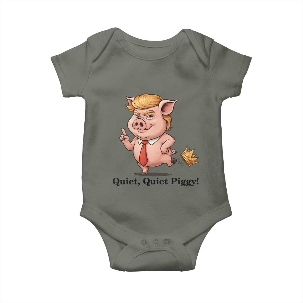 Quiet Quiet Piggy Baby Onesie Funny No Kings Pig Political TS12 Military Green Print Your Wear