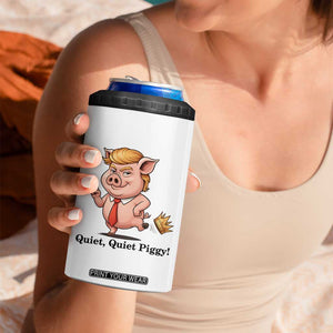 Quiet Quiet Piggy 4 in 1 Can Cooler Tumbler Funny No Kings Pig Political TS12 Print Your Wear