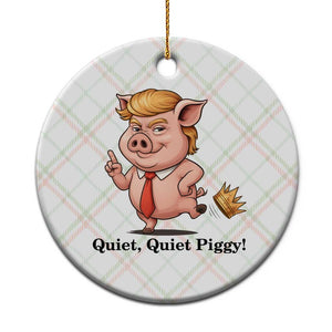 Quiet Quiet Piggy Ceramic Ornament Funny No Kings Pig Political TS12 1pc Christmas Plaid Print Your Wear