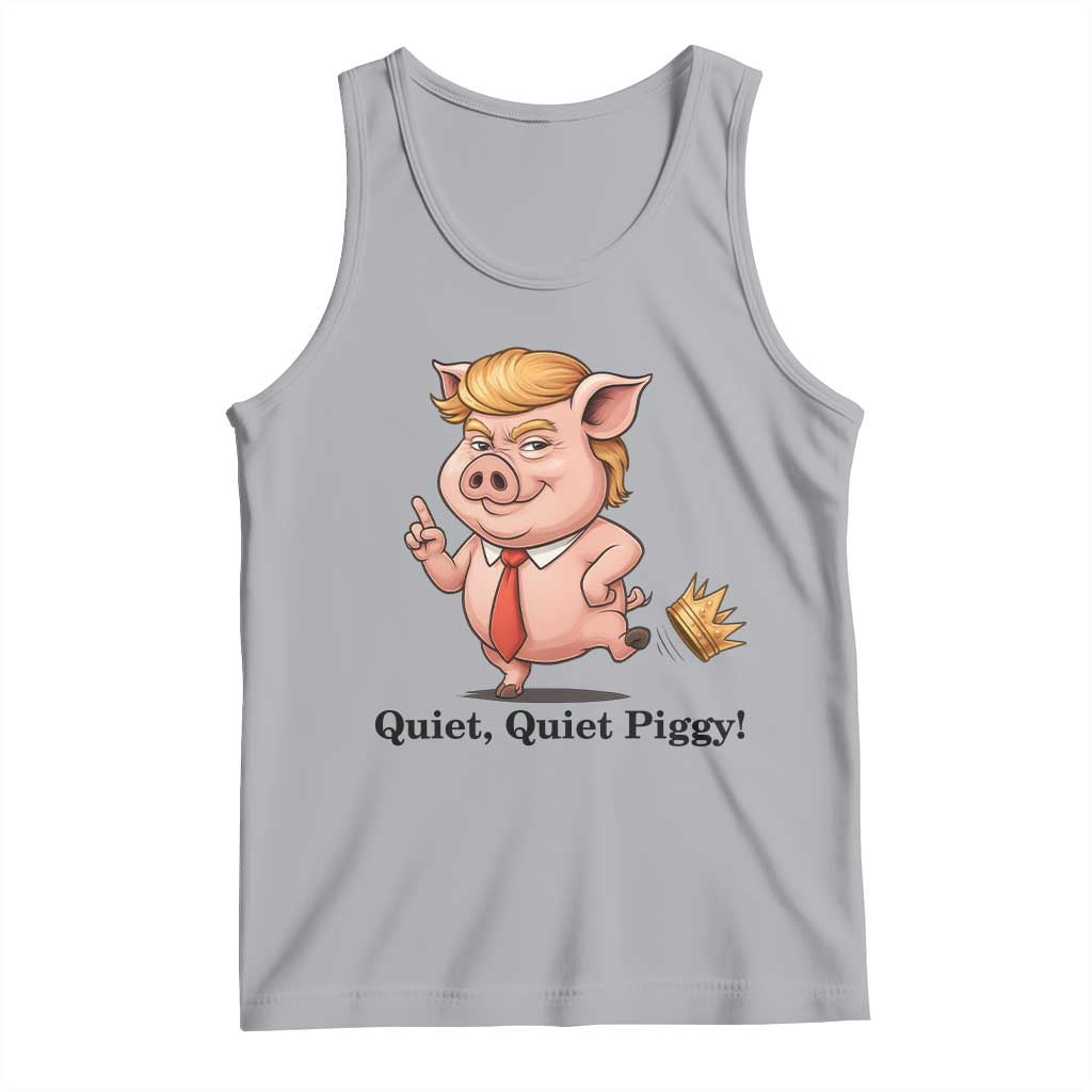 Quiet Quiet Piggy Tank Top Funny No Kings Pig Political TS12 Athletic Heather Print Your Wear
