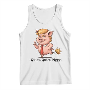 Quiet Quiet Piggy Tank Top Funny No Kings Pig Political TS12 White Print Your Wear