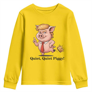 Quiet Quiet Piggy Youth Sweatshirt Funny No Kings Pig Political TS12 Daisy Print Your Wear