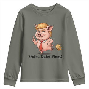 Quiet Quiet Piggy Youth Sweatshirt Funny No Kings Pig Political TS12 Military Green Print Your Wear