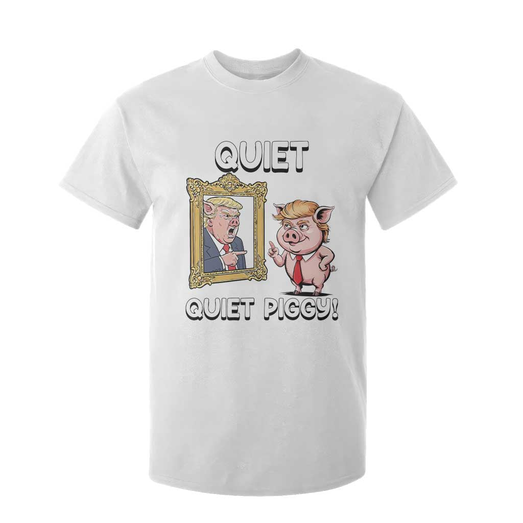 Resistance Movement Quiet Quiet Piggy T Shirt For Kid Funny Pig Political TS12 White Print Your Wear