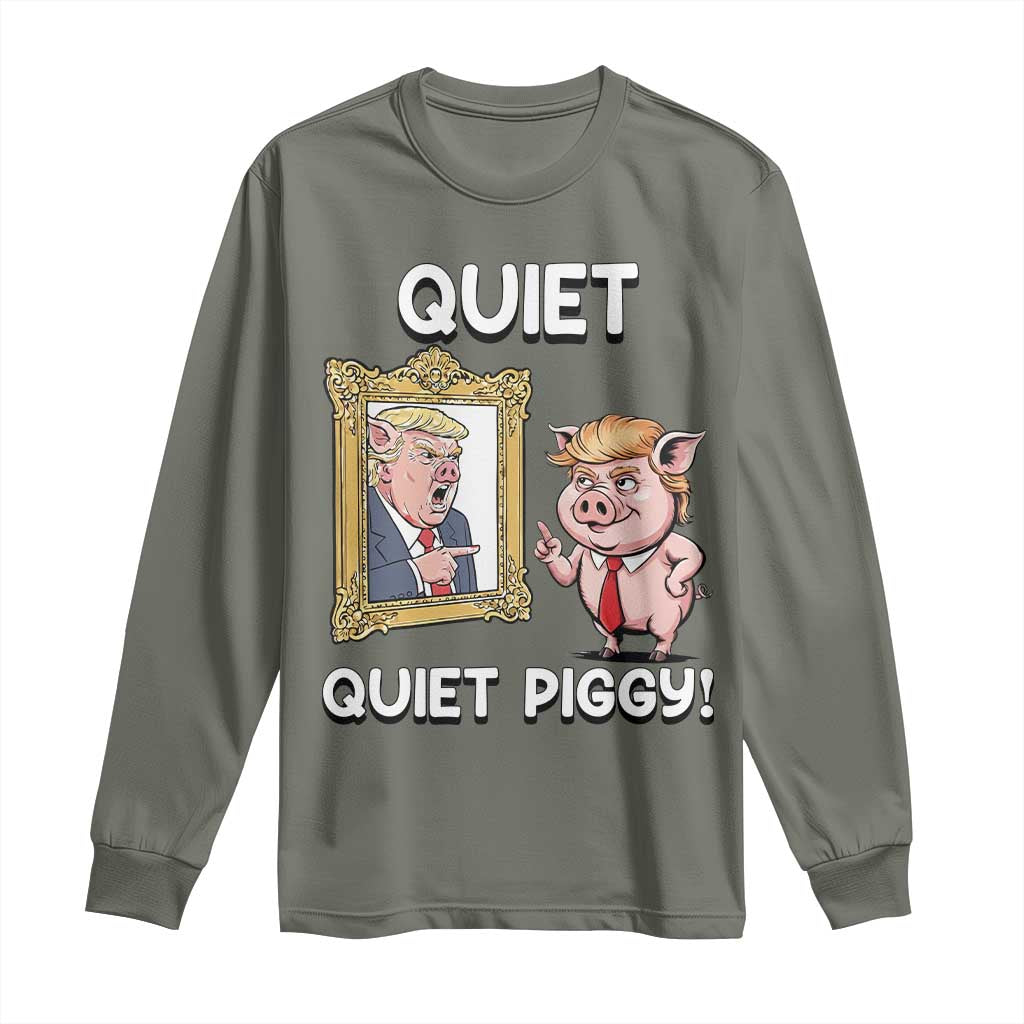 Resistance Movement Quiet Quiet Piggy Long Sleeve Shirt Funny Pig Political TS12 Military Green Print Your Wear