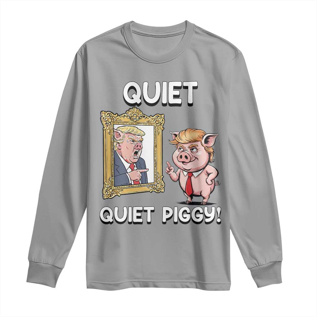 Resistance Movement Quiet Quiet Piggy Long Sleeve Shirt Funny Pig Political TS12 Sport Gray Print Your Wear