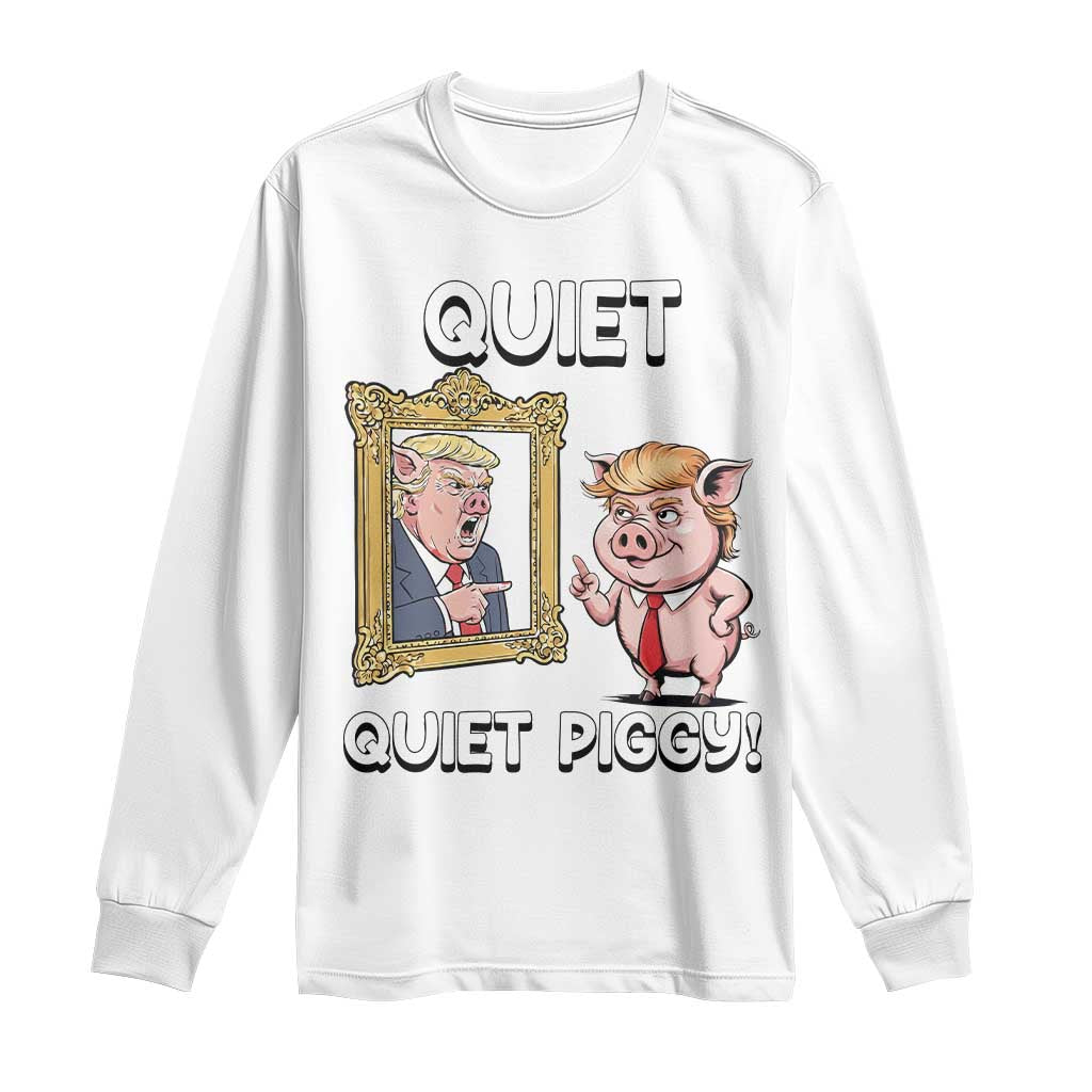 Resistance Movement Quiet Quiet Piggy Long Sleeve Shirt Funny Pig Political TS12 White Print Your Wear