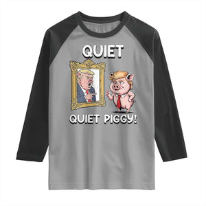 Resistance Movement Quiet Quiet Piggy Raglan Shirt Funny Pig Political TS12 Sport Gray Black Print Your Wear