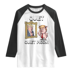 Resistance Movement Quiet Quiet Piggy Raglan Shirt Funny Pig Political TS12 White Black Print Your Wear