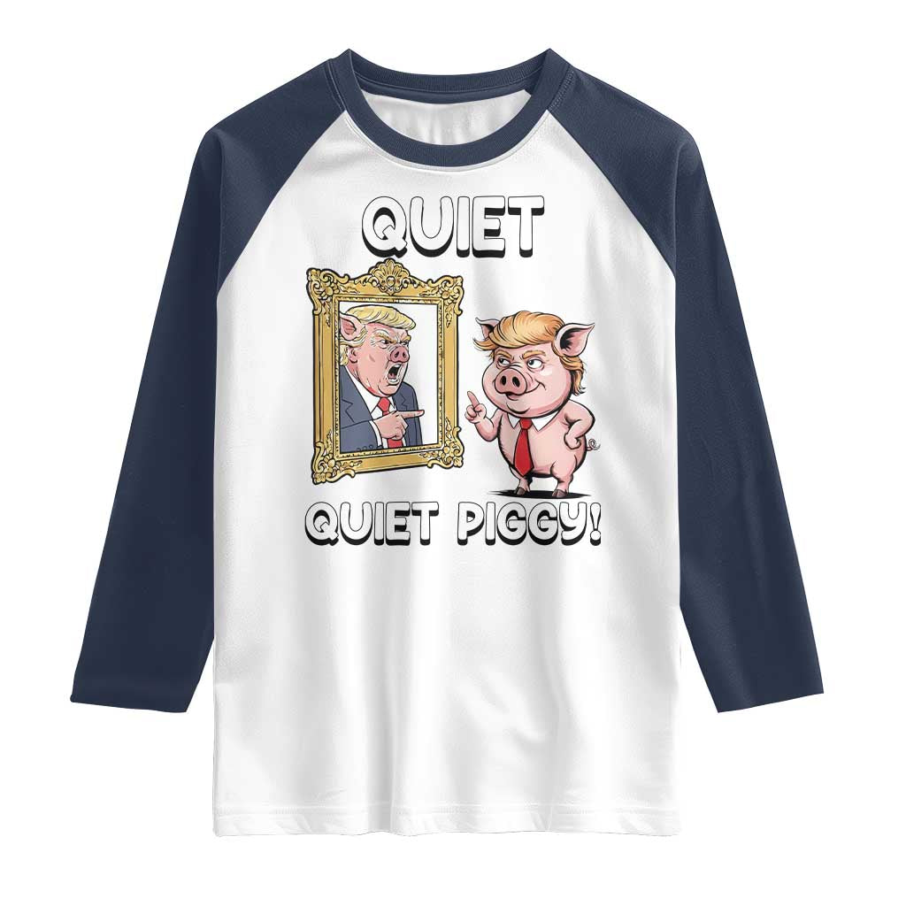Resistance Movement Quiet Quiet Piggy Raglan Shirt Funny Pig Political TS12 White Navy Print Your Wear