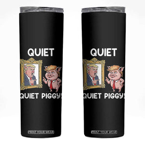 Resistance Movement Quiet Quiet Piggy Skinny Tumbler Funny Pig Political TS12 Black Print Your Wear