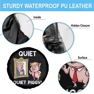 Resistance Movement Quiet Quiet Piggy Spare Tire Cover Funny Pig Political TS12 Print Your Wear