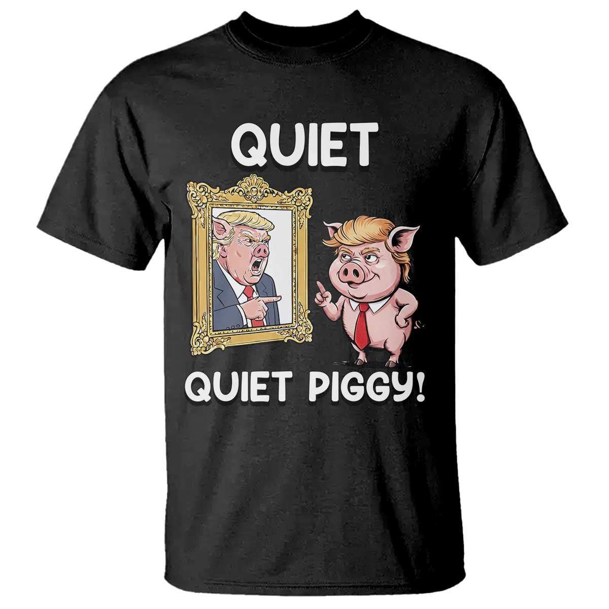 Resistance Movement Quiet Quiet Piggy T Shirt Funny Pig Political - Print Your Wear